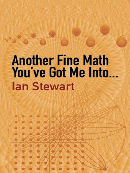 Title details for Another Fine Math You've Got Me Into. . . by Ian Stewart - Available